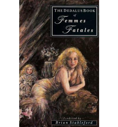 The Dedalus Book of Femmes Fatales