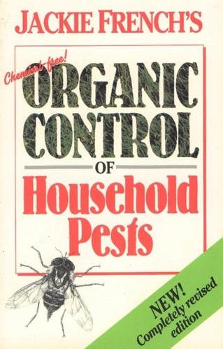 Chemical Free Organic Control of Household Pests