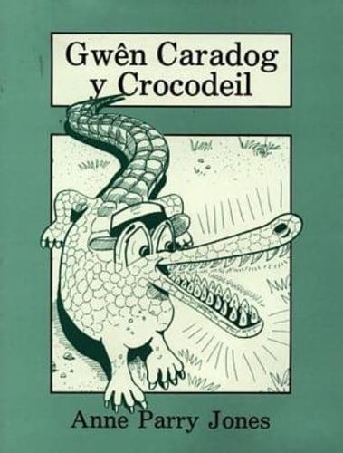 Gwên Caradog Y Crocodeil