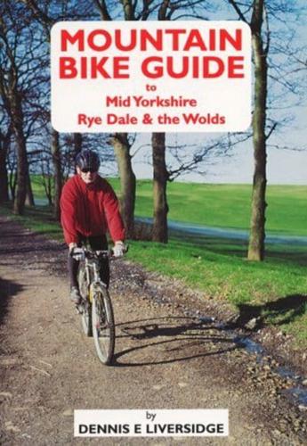 Mountain Bike Guide to Mid Yorkshire, Rye Dale & The Wolds