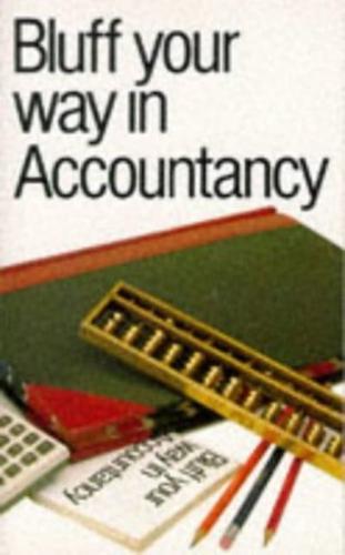 Bluff Your Way in Accountancy