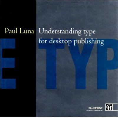 Understanding Type for Desktop Publishing
