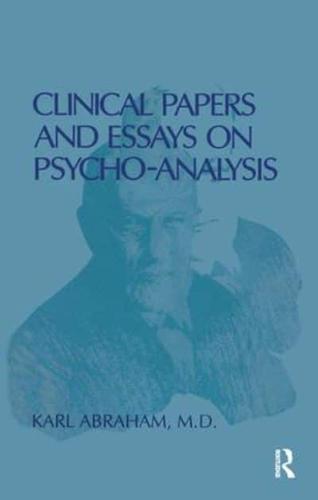Clinical Papers and Essays on Psycho-Analysis