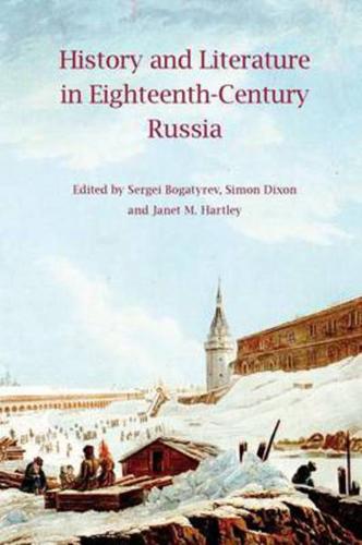 History and Literature in Eighteenth-Century Russia