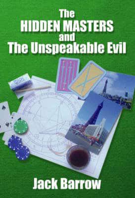 The Hidden Masters and the Unspeakable Evil