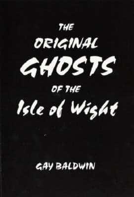 Original Ghosts of the Isle of Wight