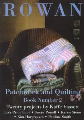 Rowan Patchwork and Quilting Book. Bk. 2