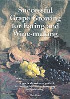 Successful Grape Growing for Eating and Wine-Making