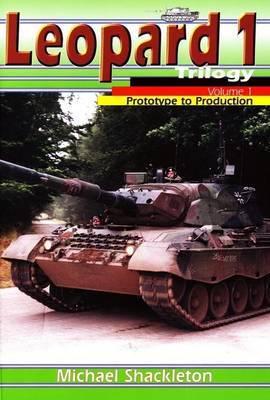 Leopard 1 Trilogy Volume 1 Prototype to Production. V. 1
