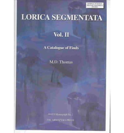Lorica Segmentata. Vol. 2 A Catalogue of Finds