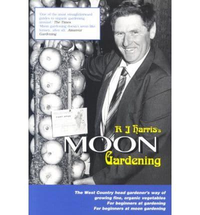R.J. Harris's Moon Gardening