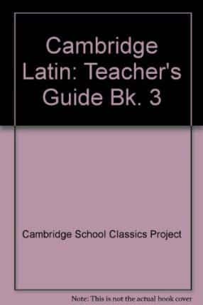 Cambridge Latin Course Book 3. Teacher's Guide