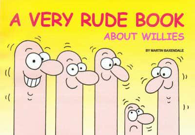 A Very Rude Book About Willies