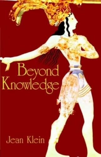 Beyond Knowledge