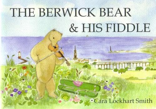 The Berwick Bear & His Fiddle