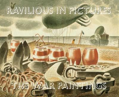 Ravilious in Pictures. The War Paintings