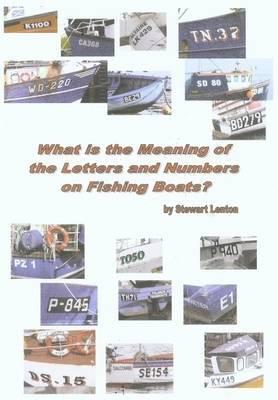 What Is the Meaning of the Letters and Numbers on Fishing Boats?