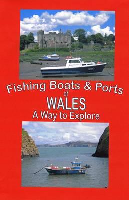 The Fishing Boats & Ports of Wales
