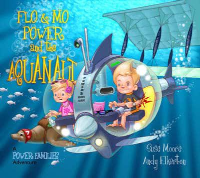 Flo & Mo Power and the Aquanaut