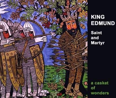 King Edmund, Saint and Martyr