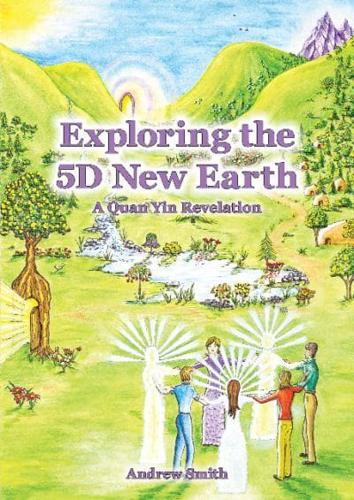 Exploring the 5D New Earth