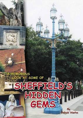A Humorous Look at Some of Sheffield's Hidden Gems