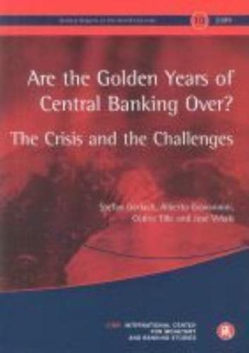 Are the Golden Years of Central Banking Over?