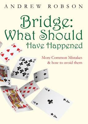Bridge: What Should Have Happened