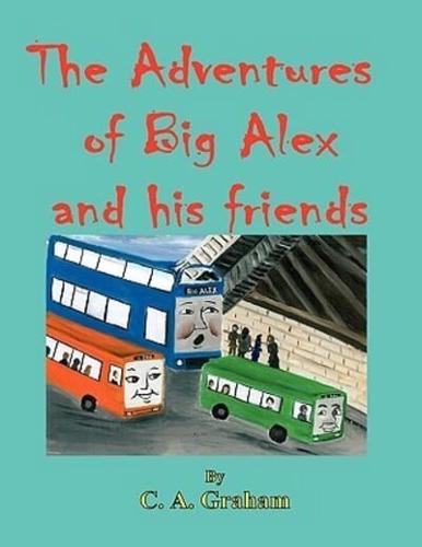 The Adventures of Big Alex and his friends 8.5 x 11