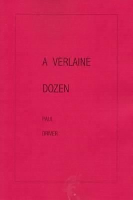 A Verlaine Dozen and Two Other Poems