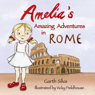 Amelia's Amazing Adventures in Rome
