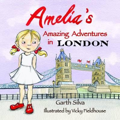 Amelia's Amazing Adventures in London