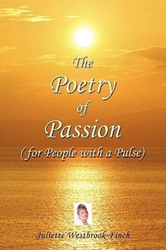 The Poetry of Passion (for People with a Pulse)