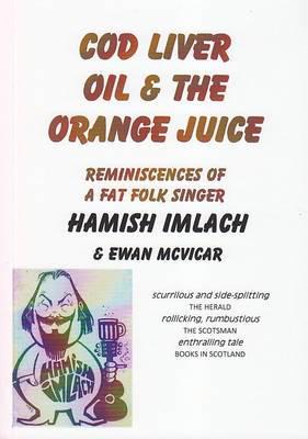Cod Liver Oil & The Orange Juice