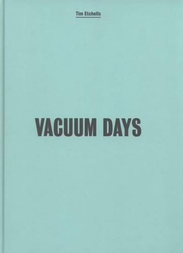 Vacuum Days