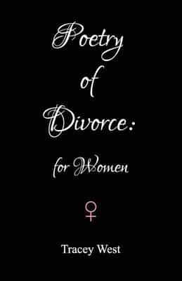 Poetry of Divorce - For Woman