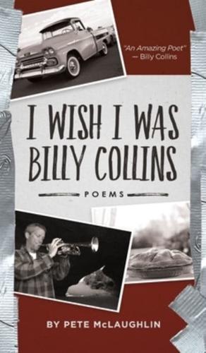 I Wish I Was Billy Collins