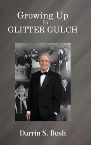 Growing Up In Glitter Gulch