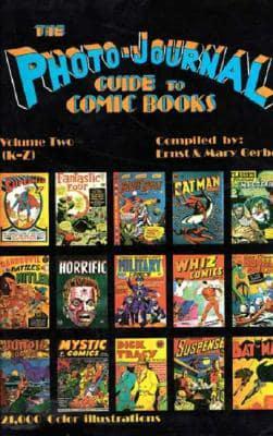 Photo-Journal Guide To Comics Volume 2 (K-Z)