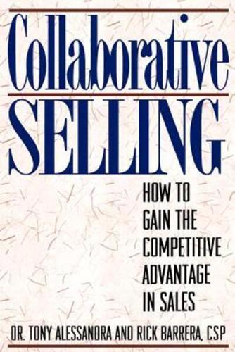 Collaborative Selling: How To Gain The Competitive Advantage in Sales