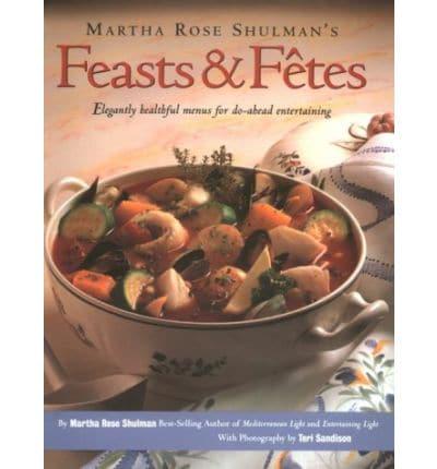 Martha Rose Shulman's Feasts & Fêtes