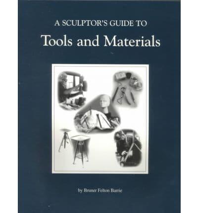 A Sculptor's Guide to Tools and Materials