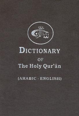 The Dictionary of the Holy Quran