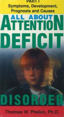All About Attention Deficit Disorder, Volume I