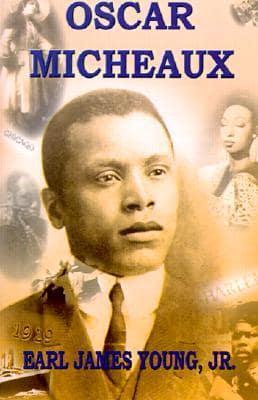 The Life and Work of Oscar Micheaux