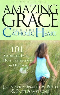 Amazing Grace for the Catholic Heart