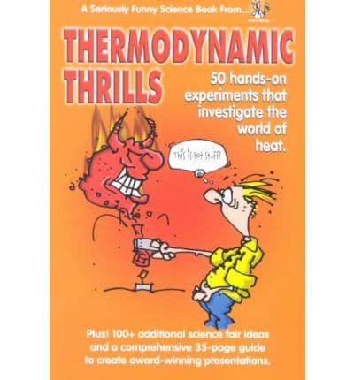 Thermodynamic Thrills