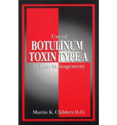 Use of Botulinum Toxin Type A in Pain Management