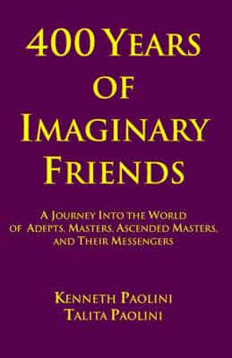 400 Years of Imaginary Friends