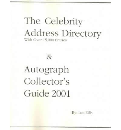 The Celebrity Address Directory & Autograph Collector's Guide 2001